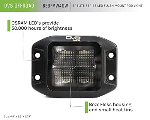 DV8 Offroad Elite Series 3" Flush Mount Light Pod | 4,800 Lumen from OSRAM LED's | Bezel-Less Housing w/Heat Fins | IP 68 Rated UV Resistant Lens | Flood Pattern